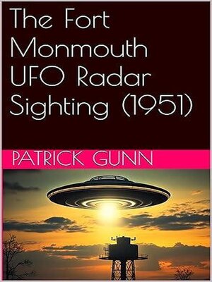 cover image of The Fort Monmouth UFO Radar Sighting (1951)